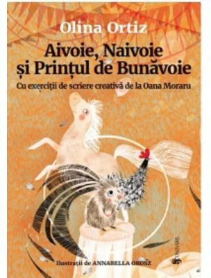 Aivoie, Naivoie si Printul de Bunavoie - Olina Ortiz