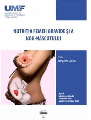 Nutritia femeii gravide si a nou-nascutului - Claudiu Marginean