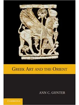 Greek Art and the Orient - Ann C. Gunter