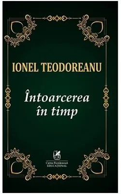 Intoarcerea in timp - Ionel Teodoreanu