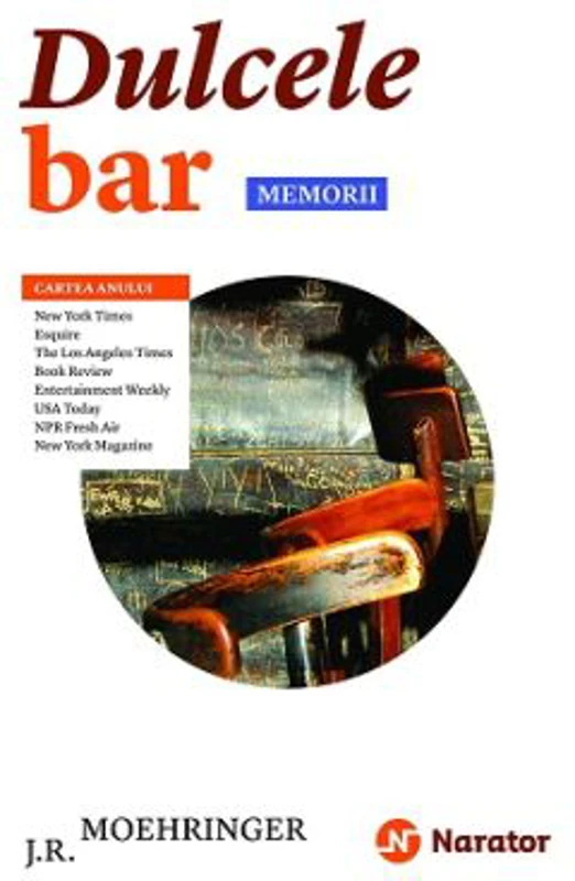 Dulcele bar. Memorii - J. R. Moehringer