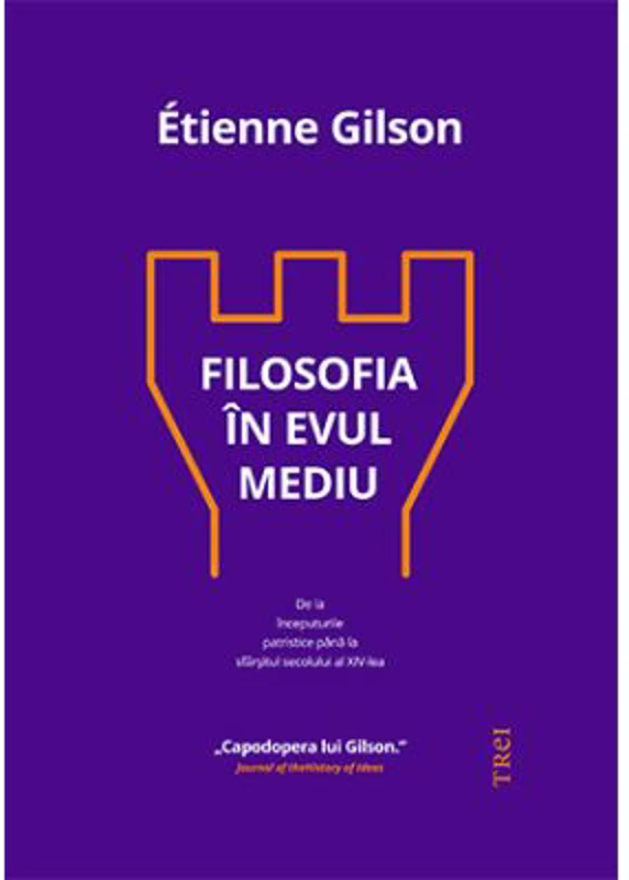 Filosofia in Evul Mediu - Etienne Gilson