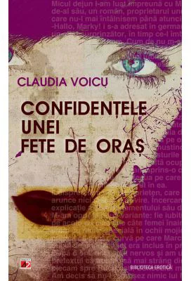 Confidentele unei fete de oras - Claudia Voicu