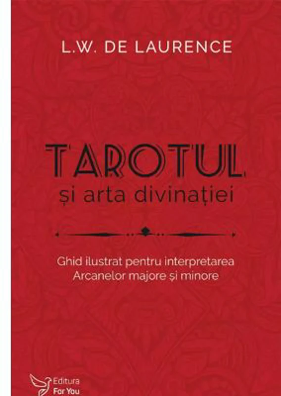 Tarotul si arta divinatiei - L. W. de Laurence