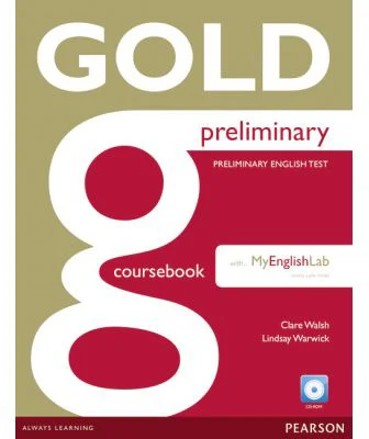 New Gold Preliminary Coursebook with CD-ROM and Prelim MyLab Pack - Clare Walsh, Lindsay Warwick