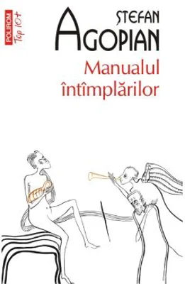 Manualul intamplarilor. Editie de buzunar - Stefan Agopian