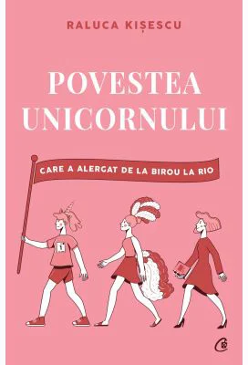 Povestea unicornului care a alergat de la birou la Rio - Raluca Kisescu
