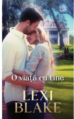 O viata cu tine - Lexi Blake