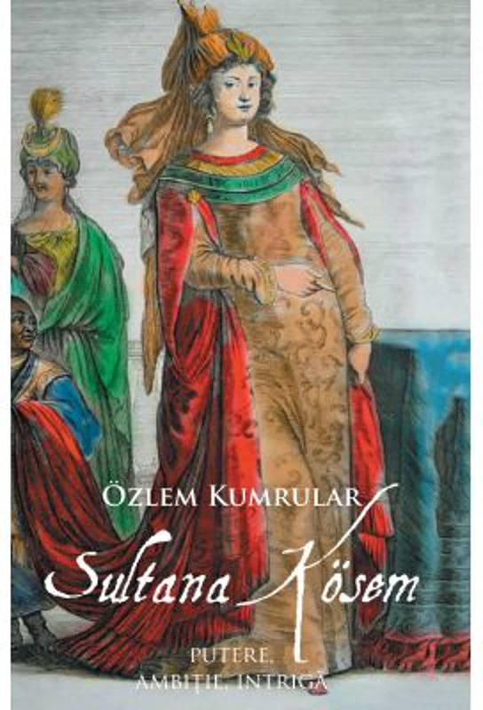 Sultana Kosem - Ozlem Kumrular