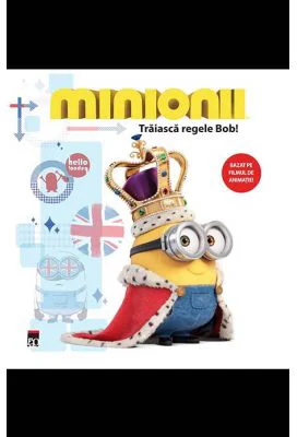 Minionii. Traiasca regele Bob! - Lucy Rosen