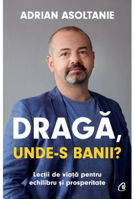 Draga, unde-s banii? - Adrian Asoltanie