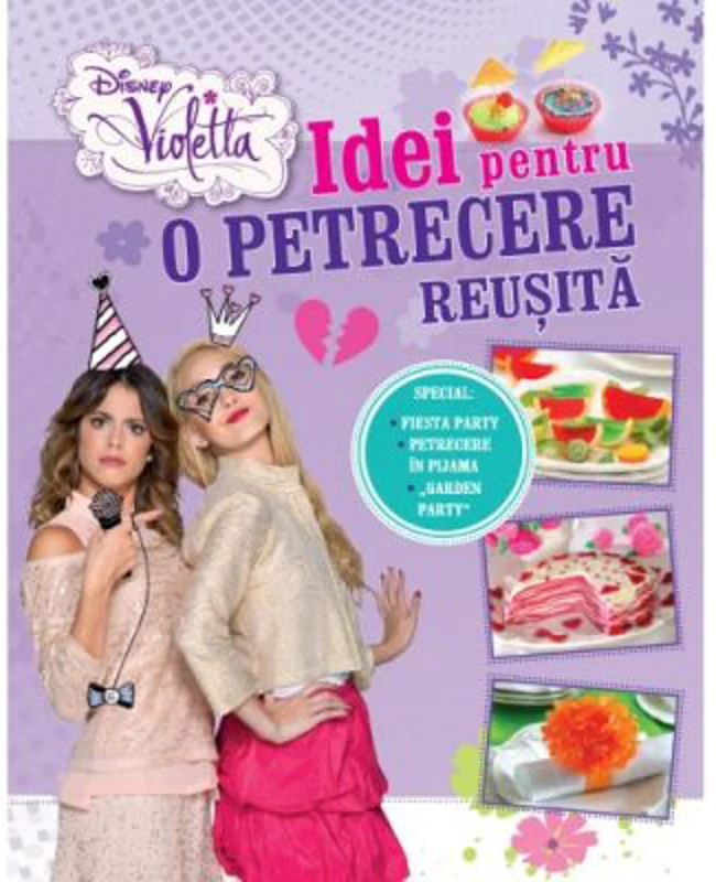 Violetta. Idei pentru o petrecere reusita - Disney