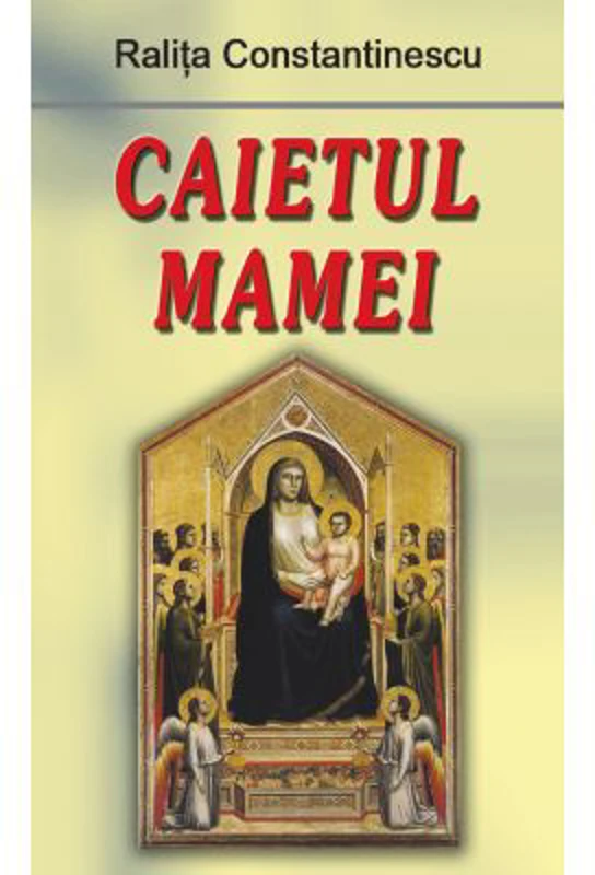 Caietul mamei - Ralita Constantinescu