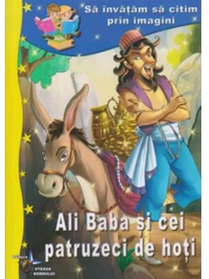 Sa invatam sa citim prin imagini. Ali Baba si cei patruzeci de hoti