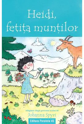 Heidi, fetita muntilor (text adaptat) - Johanna Spyri