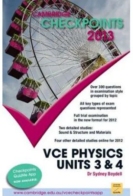 Cambridge Checkpoints VCE Physics Units 3 and 4 2013 - Sydney Boydell