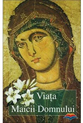 Viata Maicii Domnului - Arhim. Vasilios Bacoianis