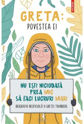 Greta. Povestea ei. Nu esti niciodata prea mic sa faci lucruri mari - Valentina Camerini