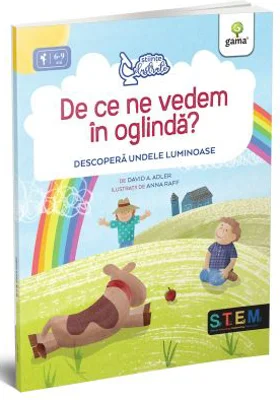 De ce ne vedem in oglinda? Descopera undele luminoase - David A. Adler