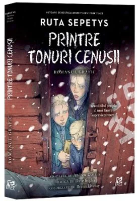 Printre tonuri cenusii. Roman grafic - Ruta Sepetys