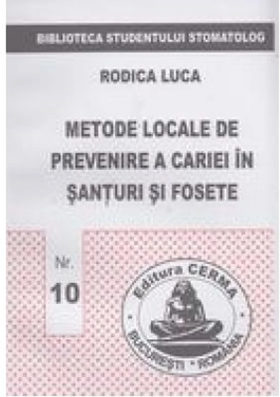 Metode locale de prevenire a cariei in santuri si fosete - Rodica Luca