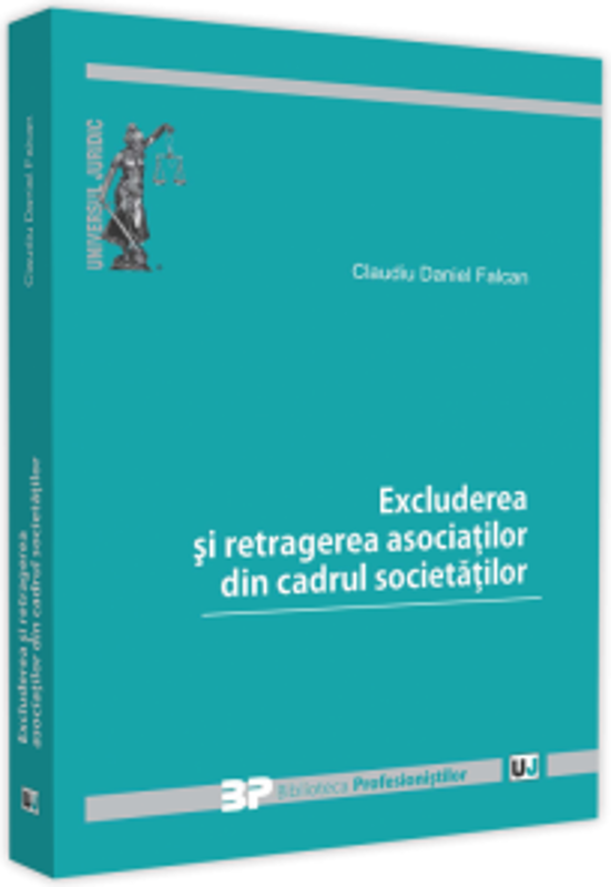 Excluderea si retragerea asociatilor din cadrul societatilor - Claudiu Daniel Falcan