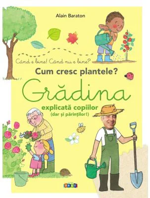 Gradina explicata copiilor (dar si parintilor)
