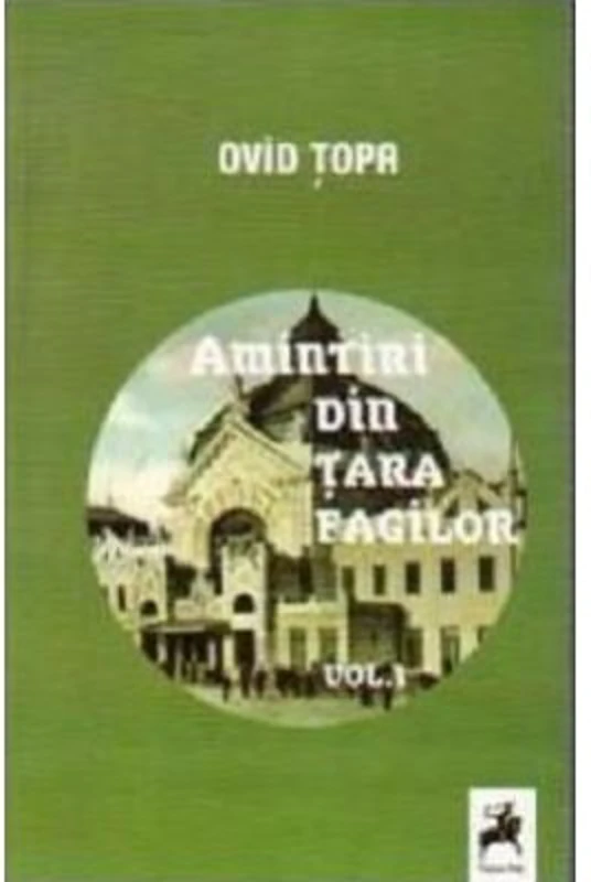 Amintiri din tara fagilor, volumul 1 - Ovid Topa