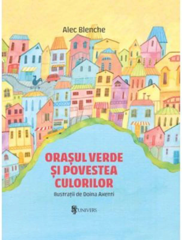 Orasul verde si povestea culorilor - Alec Blenche