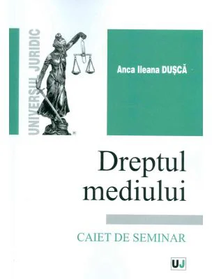 Dreptul mediului - Anca Ileana Dusca