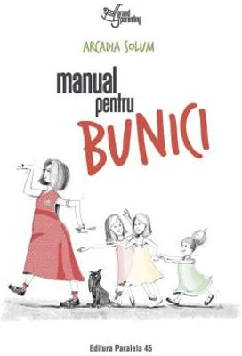 Manual pentru bunici - Arcadia Solum