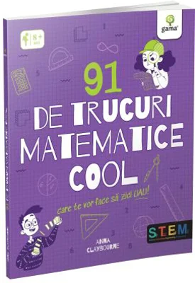 91 de trucuri matematice cool - Anna Claybourne