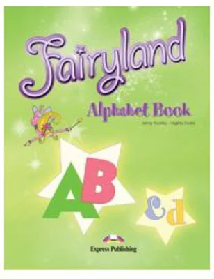 Fairyland 3, Alphabet Book, Curs de limba engleza - Virginia Evans