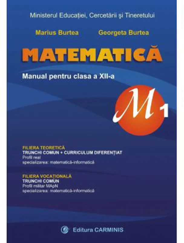 Manual de matematica pentru clasa 12-a, profil M1 - Marius Burtea