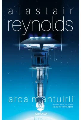 Arca mantuirii (Trilogia Spatiul Revelatiei, partea a II-a) - Alastair Reynolds