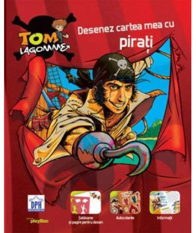 Desenez cartea mea cu pirati. Colectia Tom Lagomme