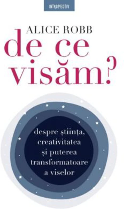 De ce visam? - Alice Robb