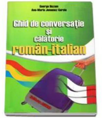 Ghid de conversatie si calatorie roman-italian