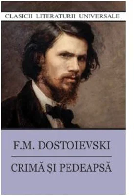 Crima si pedeapsa - F. M. Dostoievski