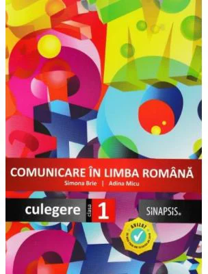 Comunicare in limba romana. Culegere clasa 1 - Simona Brie