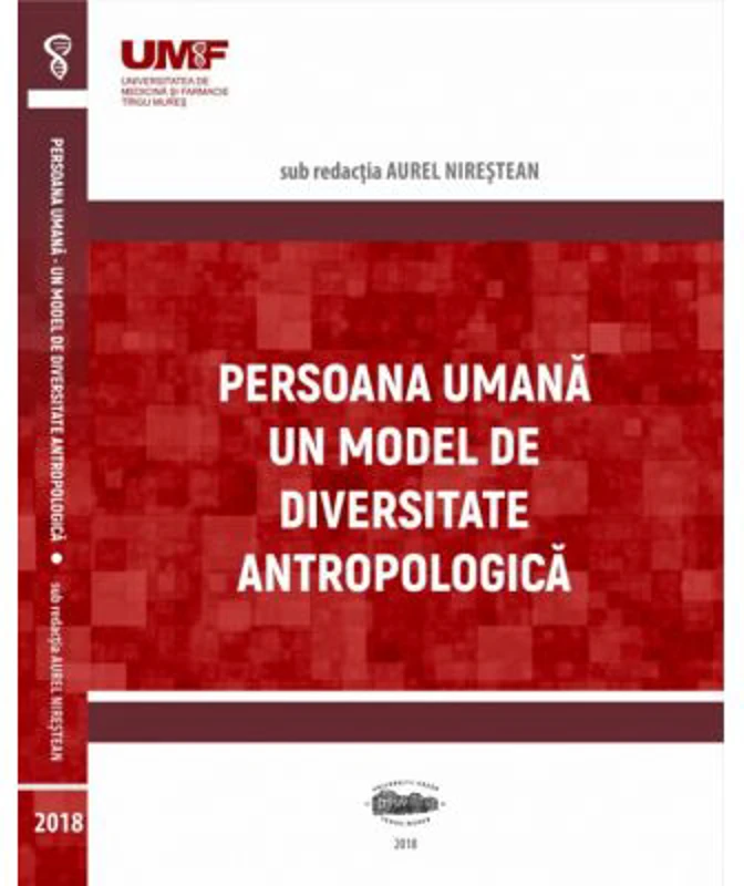 Persoana umana. Un model de diversitate antropologica - Aurel Nirestean, Emese Lukacs