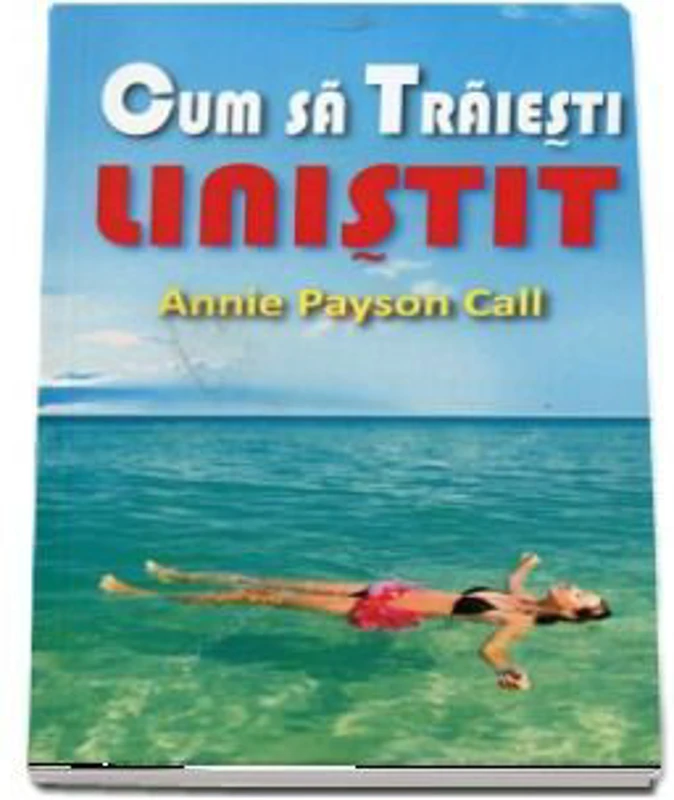 Cum sa traiesti linistit