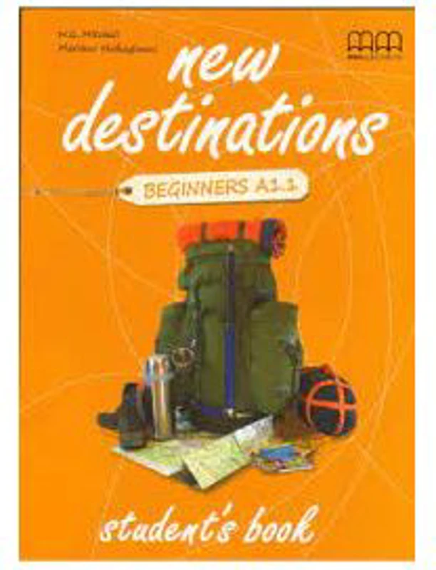 New Destinations. Student's Book. British Edition. Beginners A1 level - H. Q. Mitchell