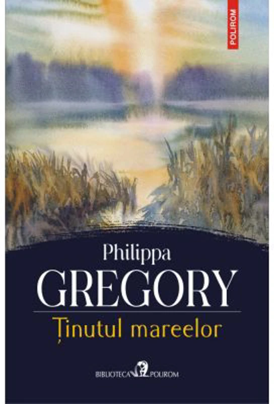Tinutul mareelor - Philippa Gregory
