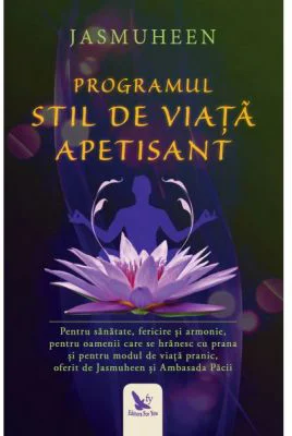 Programul stil de viata apetisant - Jasmuheen