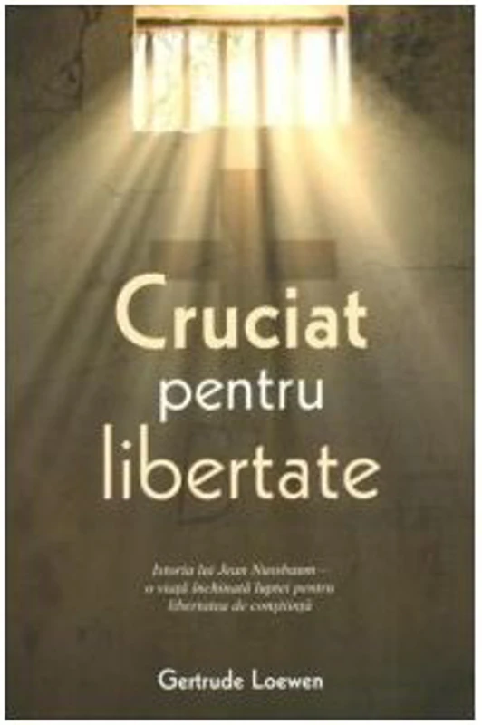 Cruciat pentru libertate