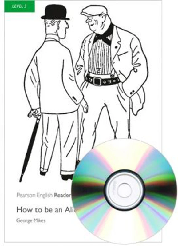 English Readers Level 3. How to be an Alien Book + CD - George Mikes