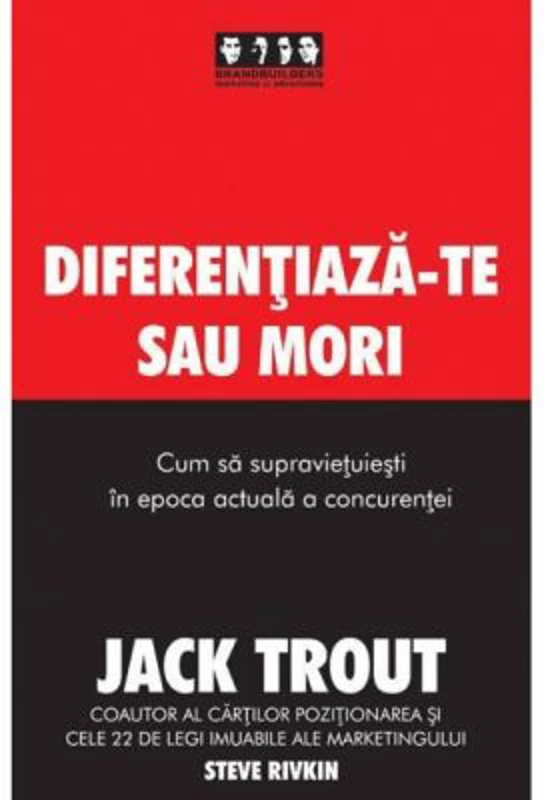 Diferentiaza-te sau mori. Cum sa supravietuiesti in epoca actuala a concurentei
