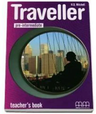 Traveller Pre-Intermediate level Teachers Book - H. Q Mitchell