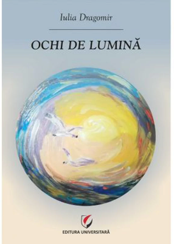 Ochi de lumina - Iulia Dragomir